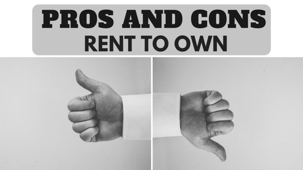 Rent to Own - Pros and Cons