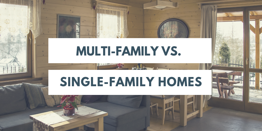 Multi Family VS Single Family