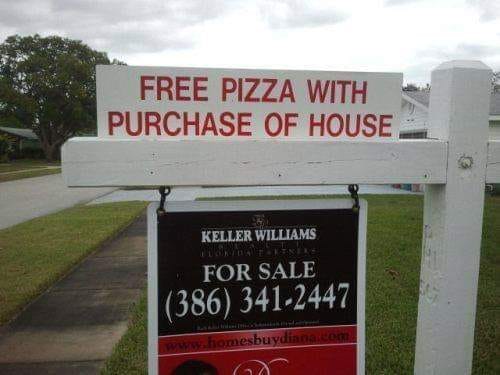 Do you think free pizza helps sell the property faster?