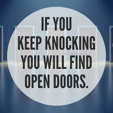 "If you keep on knocking, you will find open doors!"לפני כמה ימים הקשב...