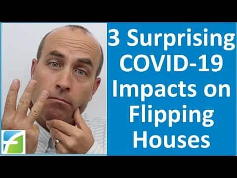 3 Surprising COVID19 Impacts on Flipping Houses