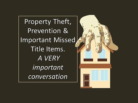 Property Theft, Prevention & Important Missed Title Items. A VERY important conversation | SDI