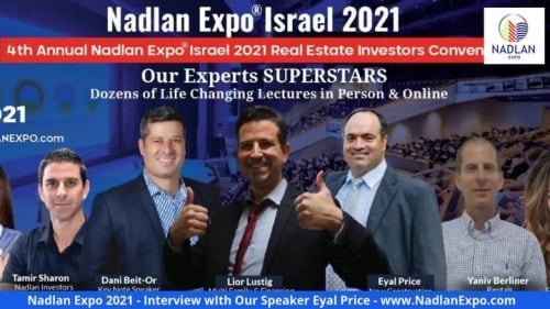 Announcing Our Speaker Eyal Price Click Here to Register to Register to Nadlan Expo…