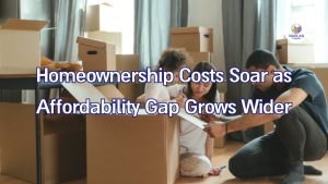 Los costos de ser propietario de una vivienda se disparan a medida que se amplía la brecha de asequibilidad