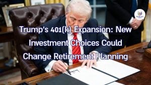 La expansión del plan 401(k) de Trump: nuevas opciones de inversión podrían cambiar la planificación de la jubilación