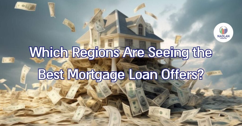 Quais regiões estão apresentando as melhores ofertas de empréstimos hipotecários?
