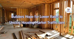 Los constructores esperan que las tasas más bajas descongestionen el mercado inmobiliario