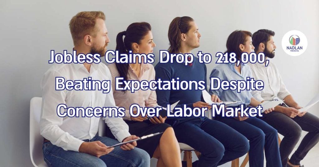 Jobless Claims Drop to 218000