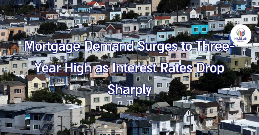 Mortgage Demand Surges to Three-Year High