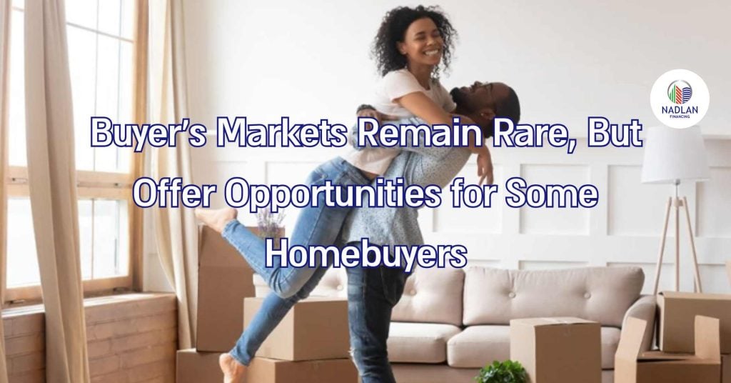 Buyer’s Markets Remain Rare