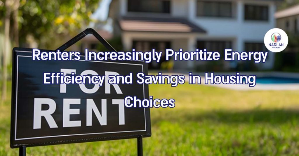 Renters Increasingly Prioritize Energy Efficiency