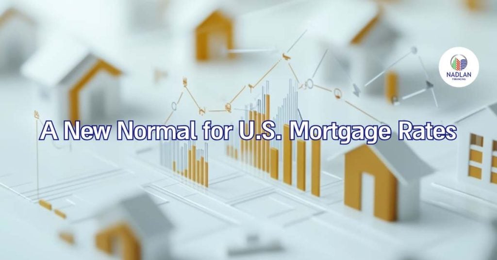 A New Normal for U.S. Mortgage Rates