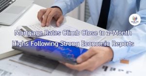 Mortgage Rates Climb Close to 2-Month Highs