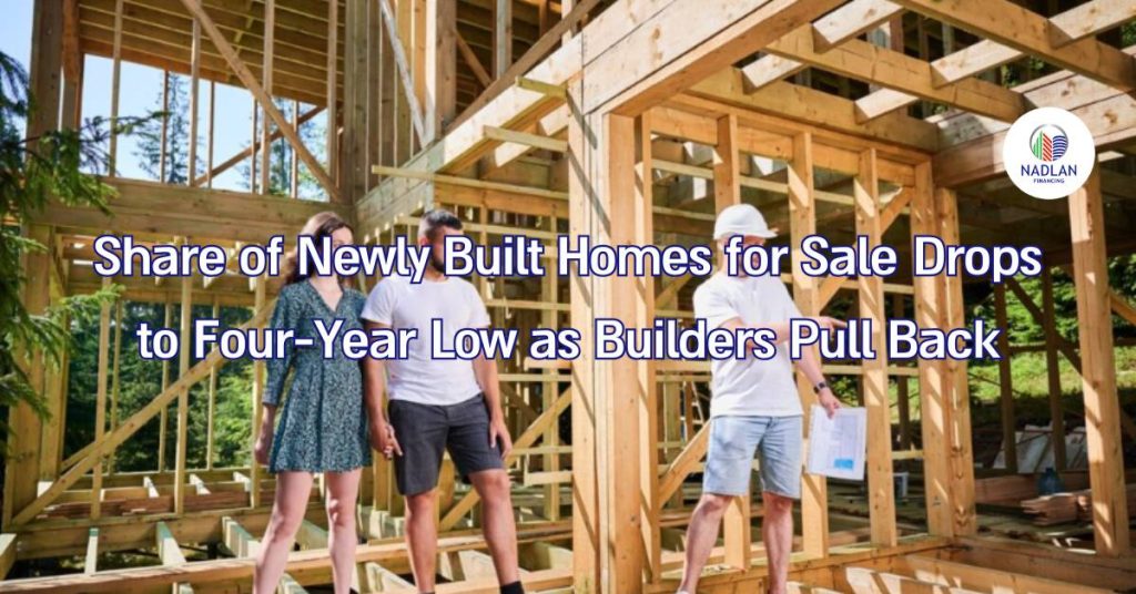 Share of Newly Built Homes for Sale Drops