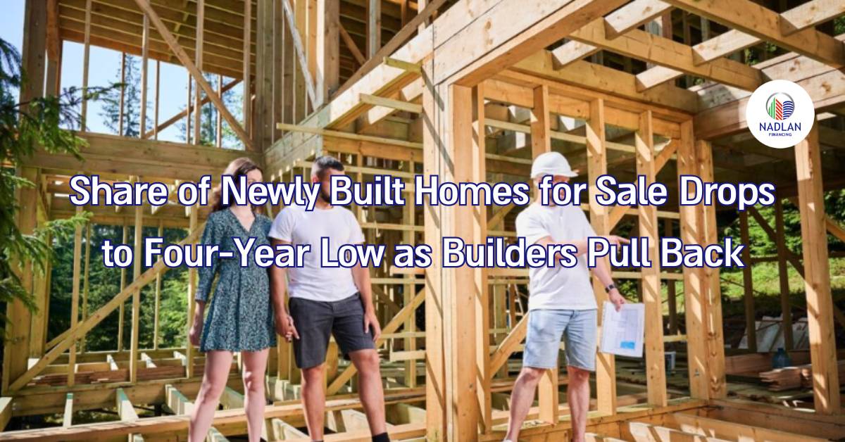 Share of Newly Built Homes for Sale Drops