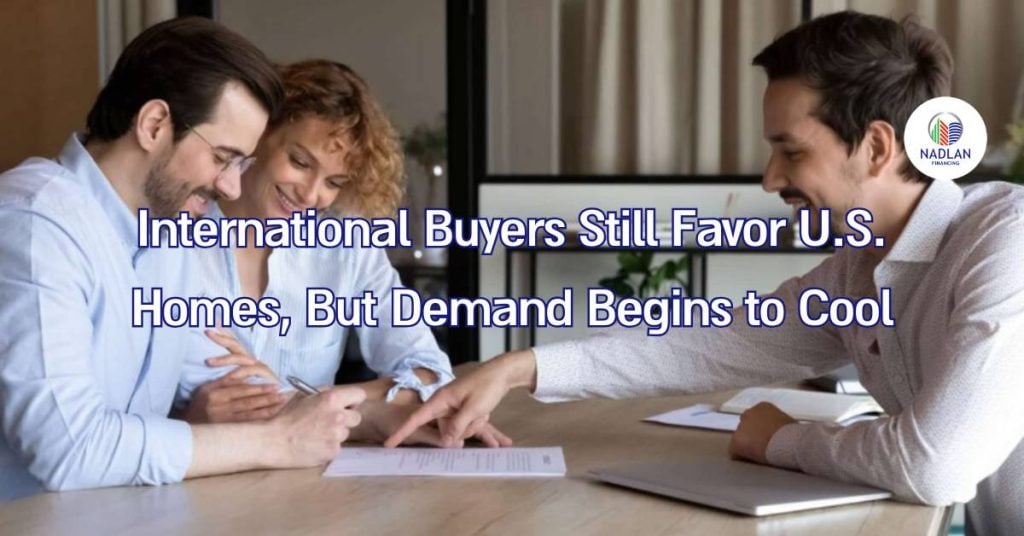 Los compradores internacionales siguen prefiriendo las viviendas estadounidenses.